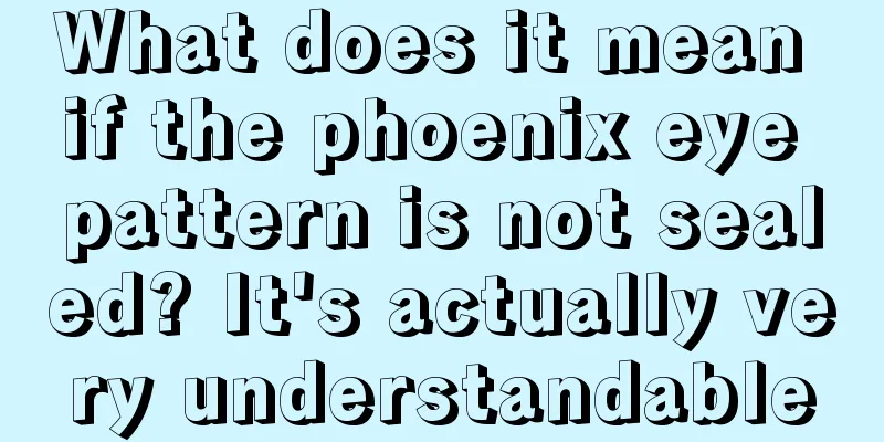 What does it mean if the phoenix eye pattern is not sealed? It's actually very understandable