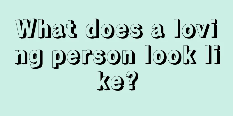 What does a loving person look like?