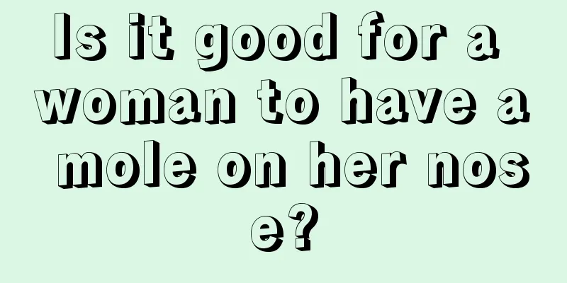 Is it good for a woman to have a mole on her nose?