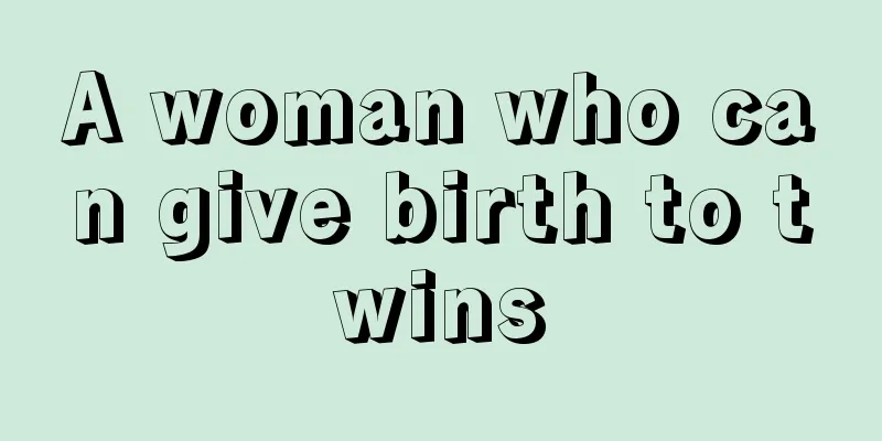 A woman who can give birth to twins