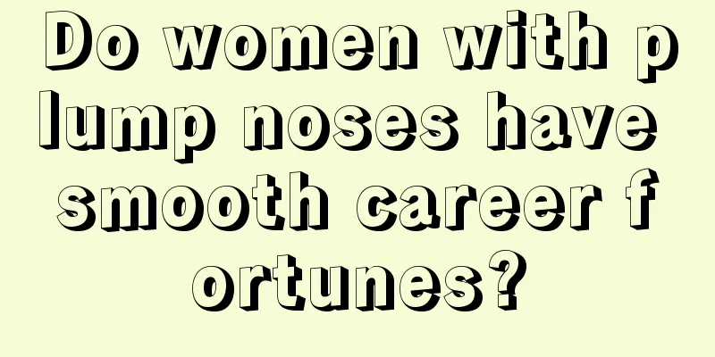 Do women with plump noses have smooth career fortunes?