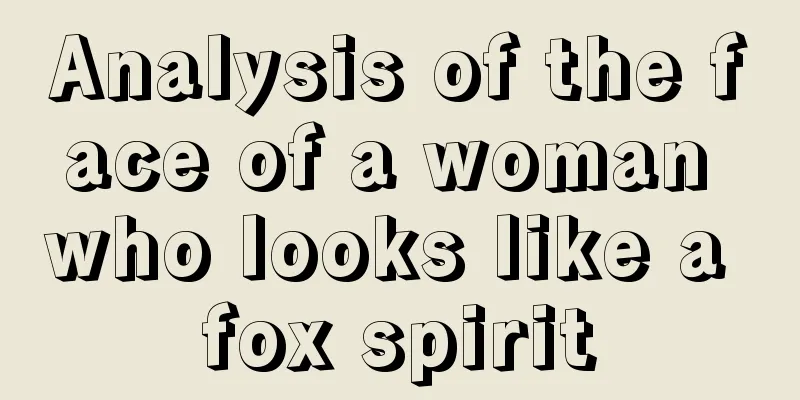 Analysis of the face of a woman who looks like a fox spirit
