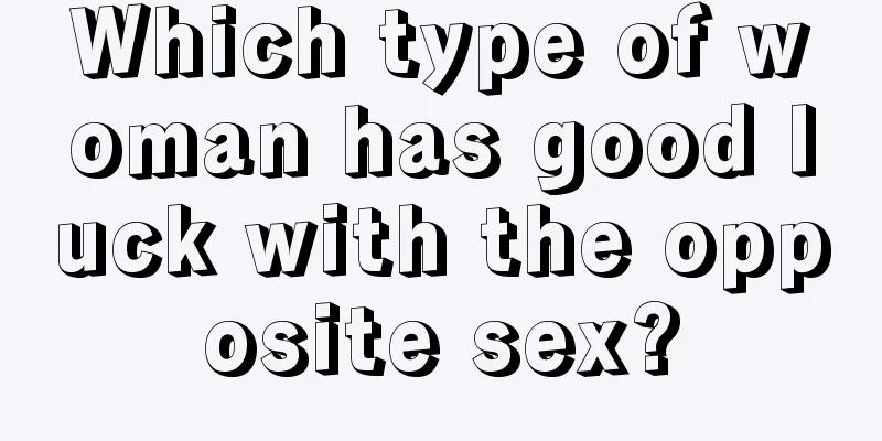 Which type of woman has good luck with the opposite sex?