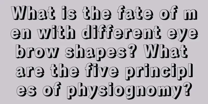 What is the fate of men with different eyebrow shapes? What are the five principles of physiognomy?
