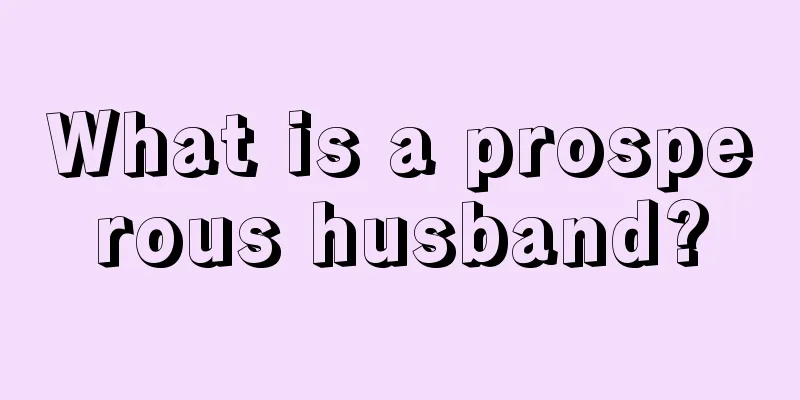 What is a prosperous husband?