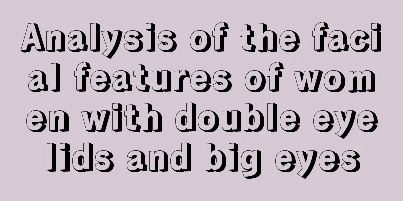 Analysis of the facial features of women with double eyelids and big eyes