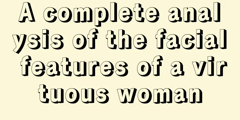 A complete analysis of the facial features of a virtuous woman