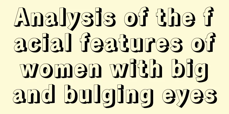Analysis of the facial features of women with big and bulging eyes