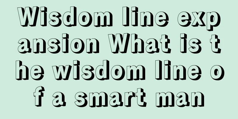 Wisdom line expansion What is the wisdom line of a smart man