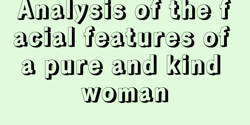 Analysis of the facial features of a pure and kind woman