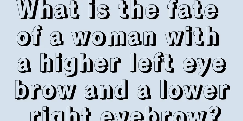 What is the fate of a woman with a higher left eyebrow and a lower right eyebrow?