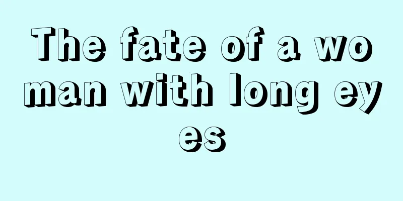 The fate of a woman with long eyes