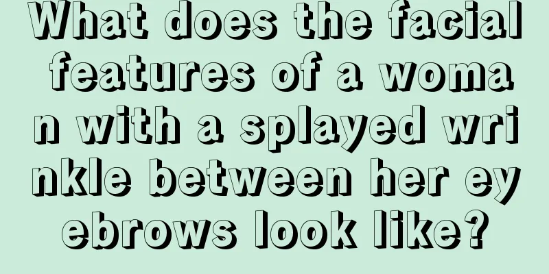 What does the facial features of a woman with a splayed wrinkle between her eyebrows look like?