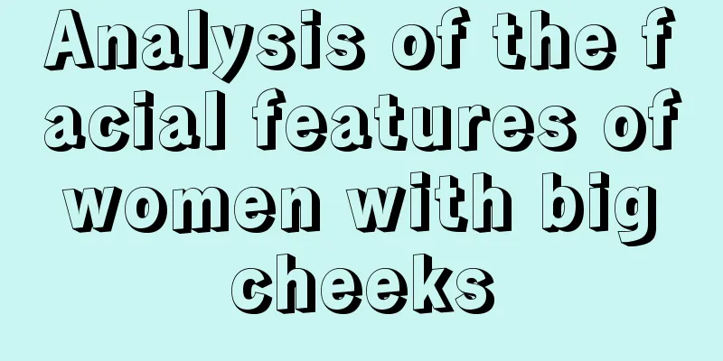 Analysis of the facial features of women with big cheeks