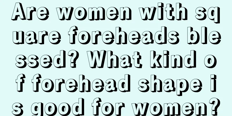 Are women with square foreheads blessed? What kind of forehead shape is good for women?