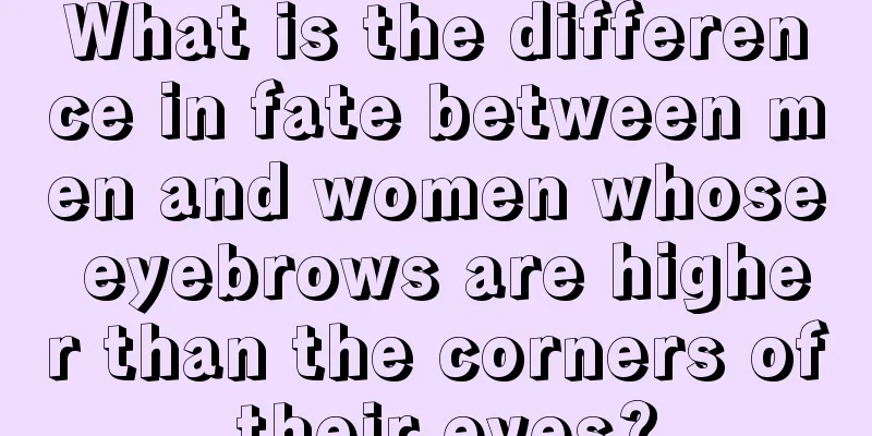 What is the difference in fate between men and women whose eyebrows are higher than the corners of their eyes?
