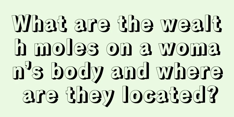 What are the wealth moles on a woman’s body and where are they located?