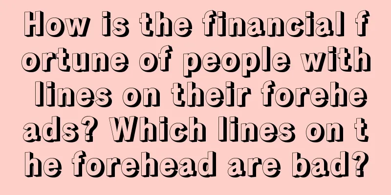 How is the financial fortune of people with lines on their foreheads? Which lines on the forehead are bad?
