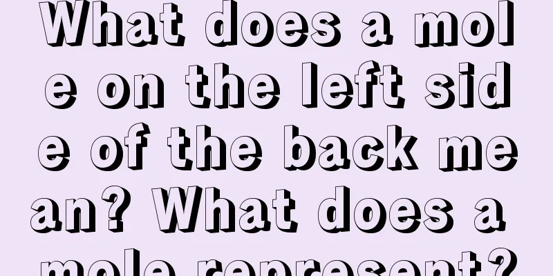 What does a mole on the left side of the back mean? What does a mole represent?