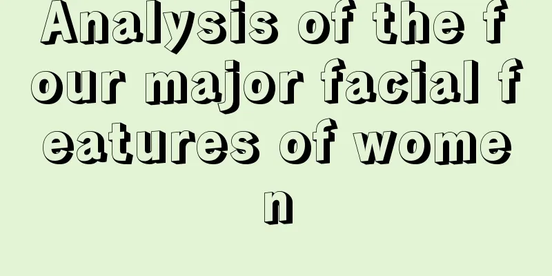 Analysis of the four major facial features of women
