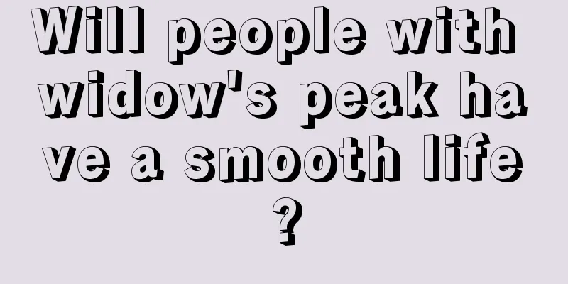 Will people with widow's peak have a smooth life?
