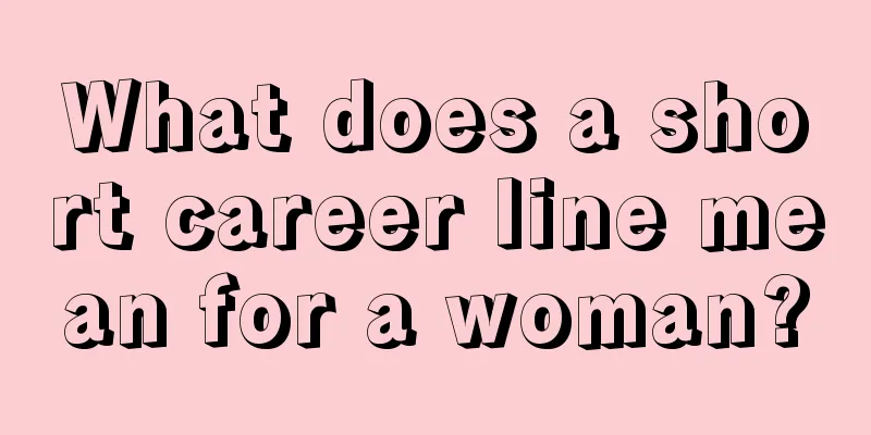 What does a short career line mean for a woman?