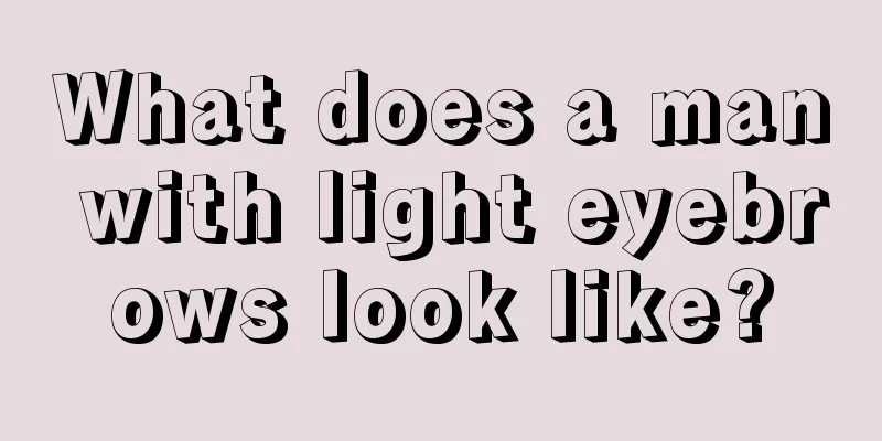 What does a man with light eyebrows look like?