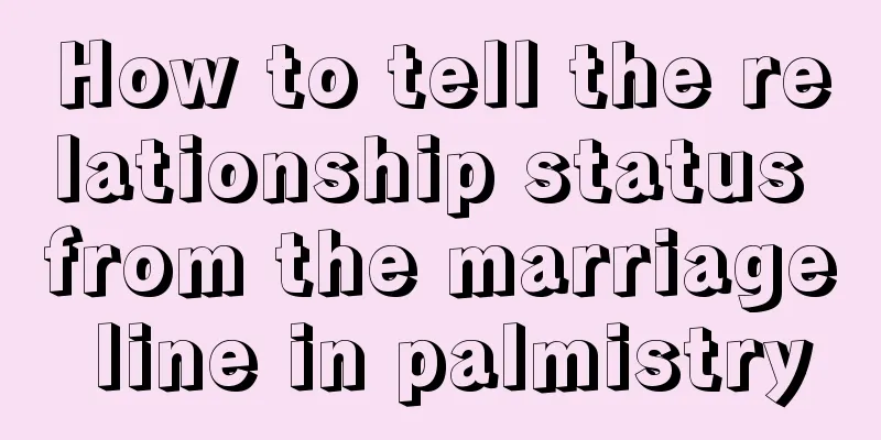 How to tell the relationship status from the marriage line in palmistry