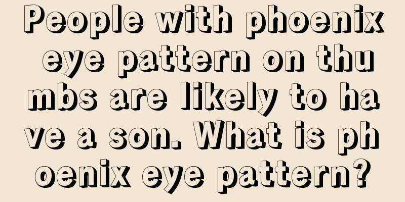 People with phoenix eye pattern on thumbs are likely to have a son. What is phoenix eye pattern?