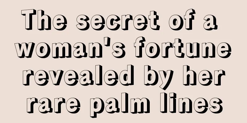 The secret of a woman's fortune revealed by her rare palm lines