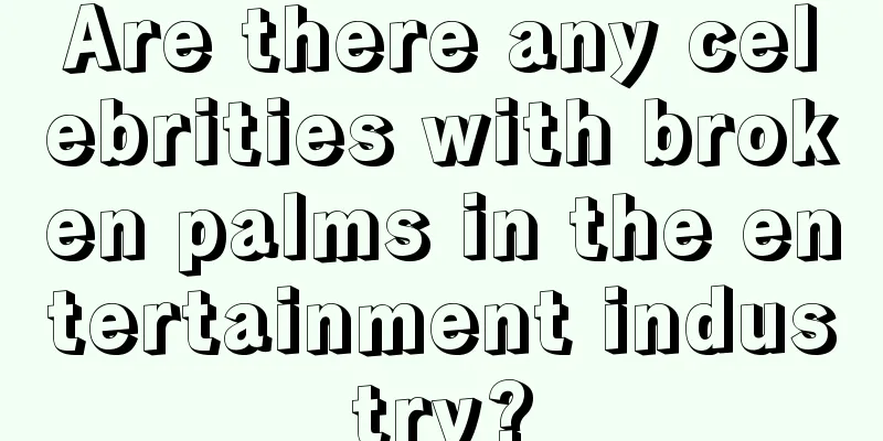 Are there any celebrities with broken palms in the entertainment industry?