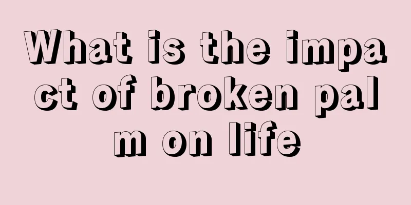 What is the impact of broken palm on life
