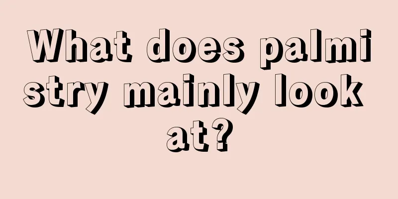 What does palmistry mainly look at?