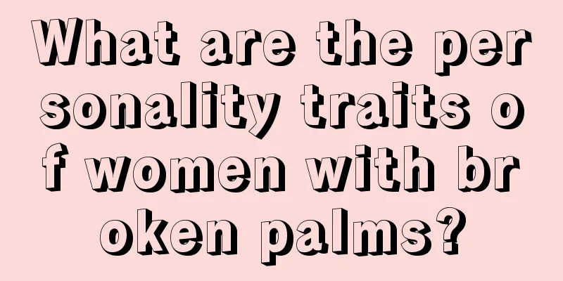 What are the personality traits of women with broken palms?