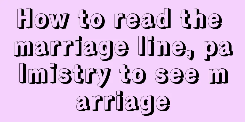 How to read the marriage line, palmistry to see marriage