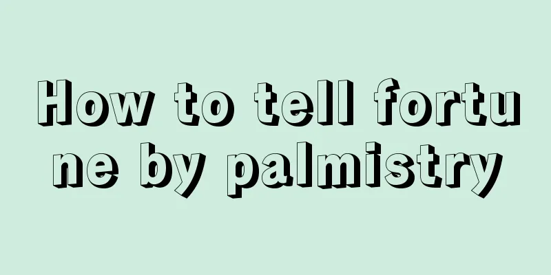 How to tell fortune by palmistry