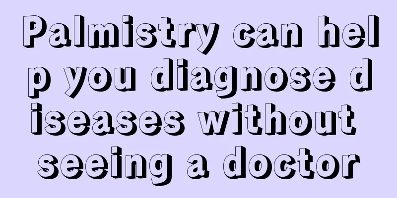 Palmistry can help you diagnose diseases without seeing a doctor