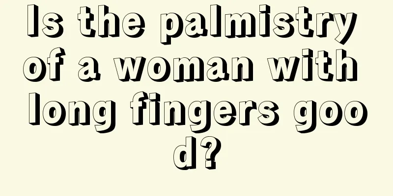 Is the palmistry of a woman with long fingers good?