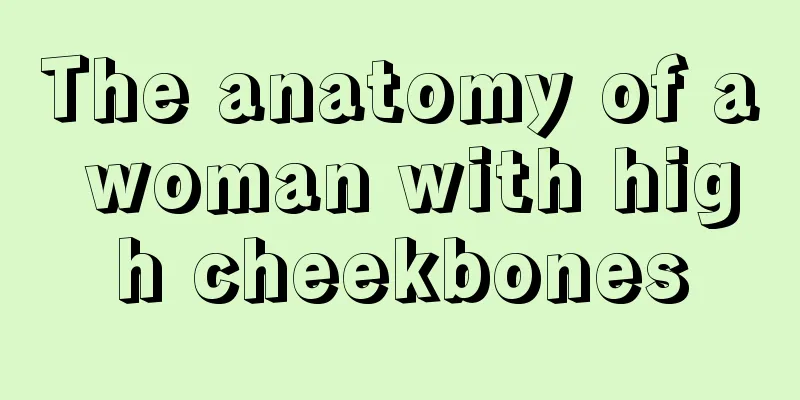 The anatomy of a woman with high cheekbones