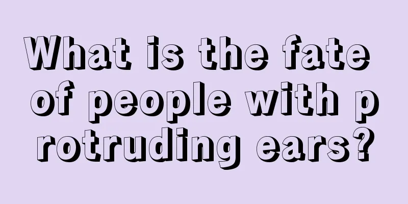 What is the fate of people with protruding ears?