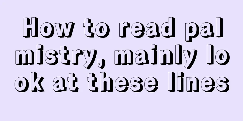 How to read palmistry, mainly look at these lines