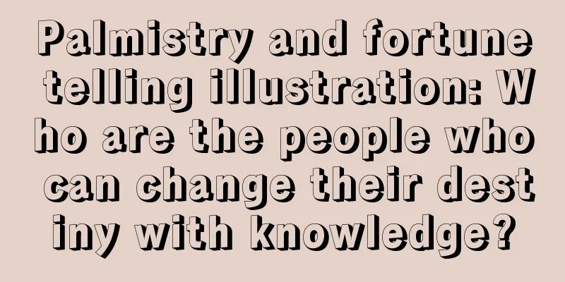 Palmistry and fortune telling illustration: Who are the people who can change their destiny with knowledge?