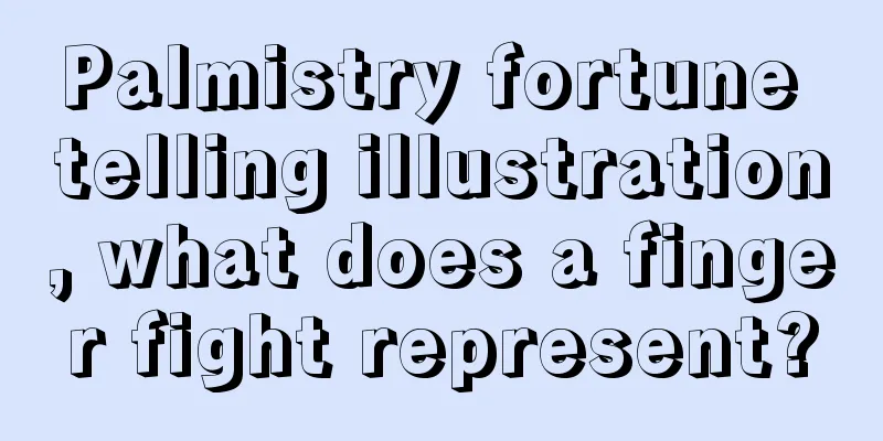 Palmistry fortune telling illustration, what does a finger fight represent?