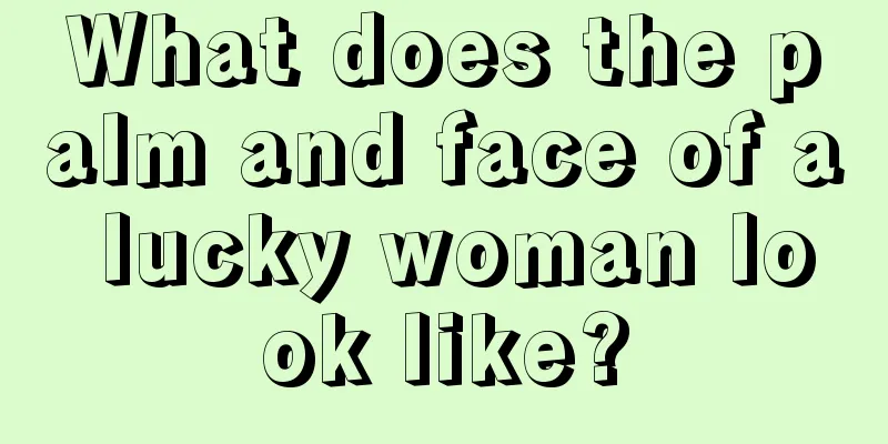 What does the palm and face of a lucky woman look like?