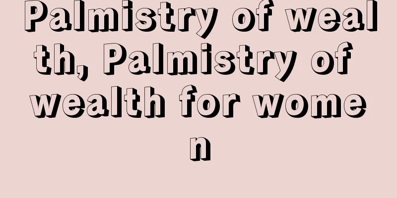 Palmistry of wealth, Palmistry of wealth for women