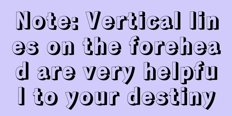 Note: Vertical lines on the forehead are very helpful to your destiny