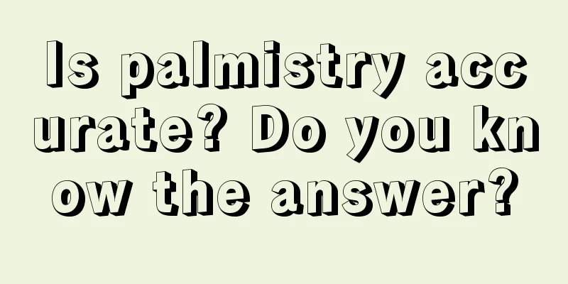 Is palmistry accurate? Do you know the answer?