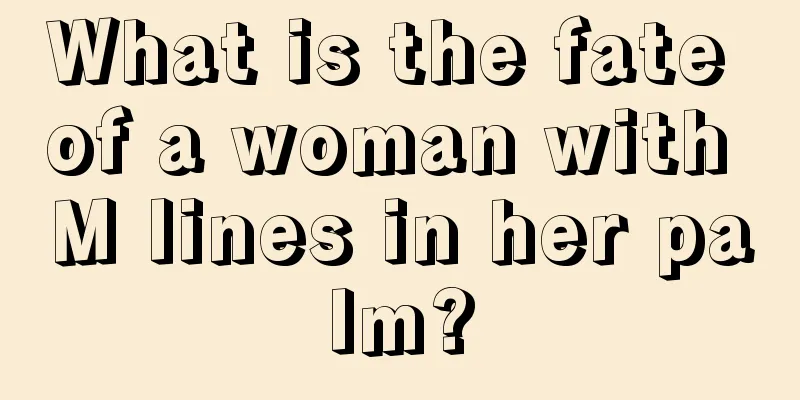 What is the fate of a woman with M lines in her palm?