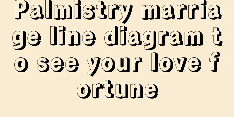 Palmistry marriage line diagram to see your love fortune