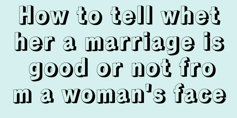 How to tell whether a marriage is good or not from a woman's face